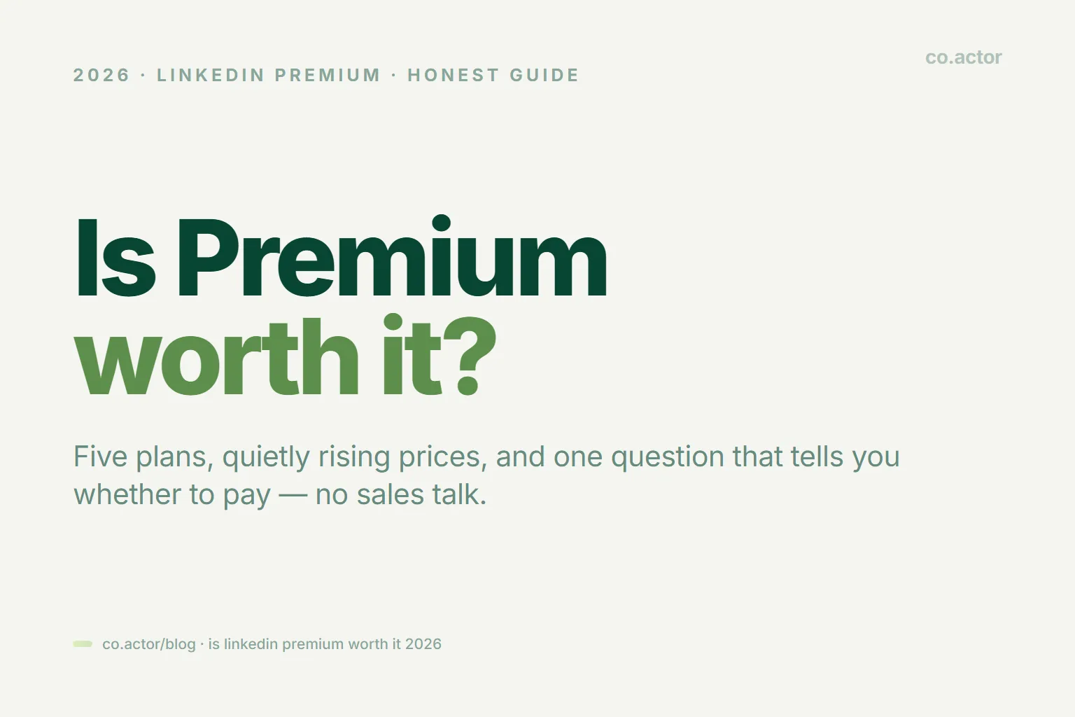 Is LinkedIn Premium Worth It in 2026? An Honest Breakdown