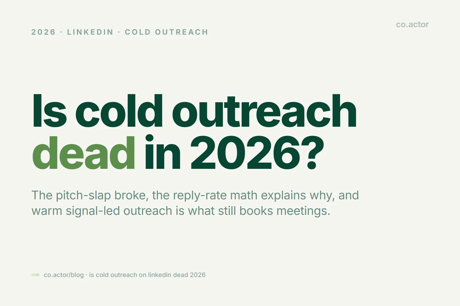 Is Cold Outreach on LinkedIn Dead in 2026?