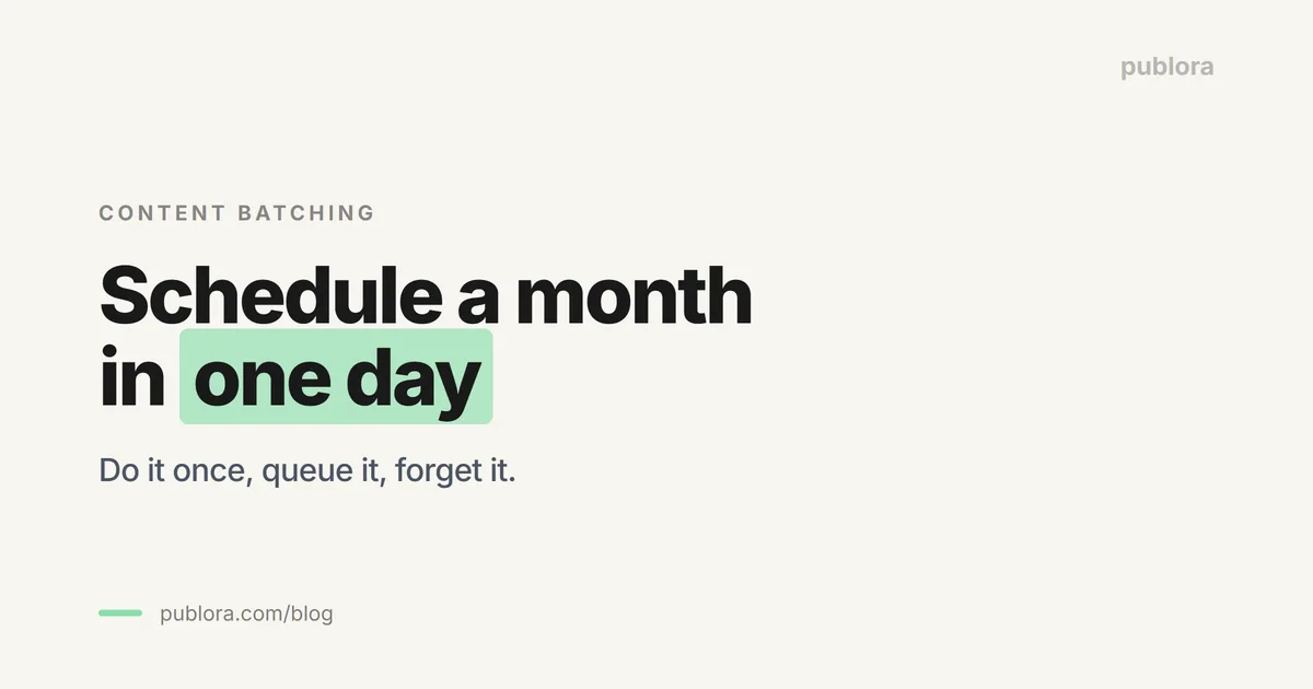 Social Media Content Batching: How to Schedule a Month in One Day